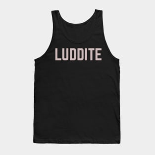 Luddite Tank Top